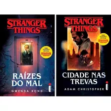 Kit Livros Stranger Things Raízes Do Mal+ Cidade Nas Trevas, Gwenda Bond. Editora Intrínseca, Capa Mole Em Português, 2019