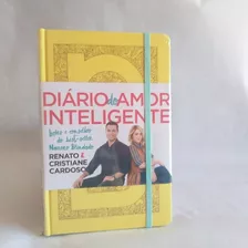 Diário Do Amor Inteligente Renato &cristiane Cardoso