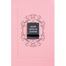 Livro Queime Depois De Escrever (rosa)