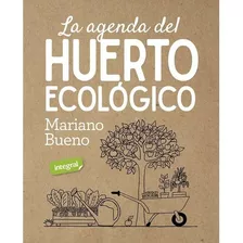 Libro La Agenda Del Huerto Ecológico Mariano Bueno Rba