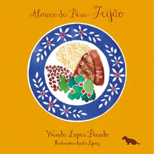Almoço Da Bisa: Feijão, De Bicudo, Wanda Lopes. Silvia Cesar Ribeiro Editora E Importadora Me, Capa Mole Em Português, 2014