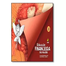 Educacao Financeira Na Escola - 3? Ano (ensino Fundamental 1