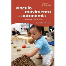 Vínculo, Movimento E Autonomia