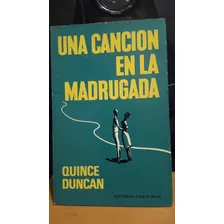 Una Cancion En La Madrugada. Quince Duncan