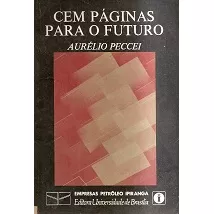 Cem Páginas Para O Futuro De Aurélio Peccei Pela Unb (1981)