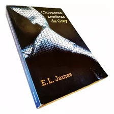 E. L. James - Cincuenta Sombras