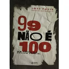99 Não É 100