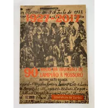 1927-2017 - 90 Anos Da Invasão De Lampião À Mossoró