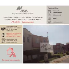 Vendo Casa En Rio Tiber Sn Casa A 22 Xii, Condominio Paseos Del Rio. Emiliano Zapata Morelos. Remate Bancario. Certeza Jurídica Y Entrega Garantizada