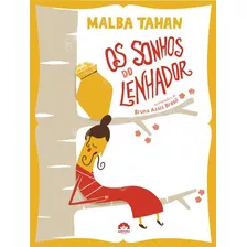 Os Sonhos Do Lenhador, De Tahan, Malba. Editora Record Ltda., Capa Mole Em Português, 2013