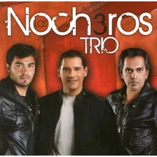 Nocheros Trio - Los Nocheros (cd) 