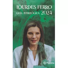 Guia Astrologica 2024 Lourdes Ferro