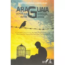 Araguia. Da Guerrilha, Outra Giuerra, De Romualdo Pessoa Campos Filho. Editora Anita Garibaldi, Capa Mole Em Português, 2014