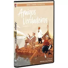 Amigos Verdadeiros - Dvd - Mikhail Kalatozov - Cinema Soviético