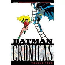 Batman: Crônicas Vol. 3, De Finger, Bill. Editora Panini Brasil Ltda, Capa Dura Em Português, 2016