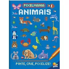 Pixelmania: Animais, De Linn, Susie. Série Não Aplica Editora Todolivro, Capa Mole, Edição 1 Em Português