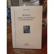 Borges Entre Autorretrato Y Automitografia. Robin Lefere