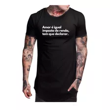Camiseta Longline Frase Amor Igual Imposto De Renda Declarar