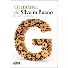 Gramática De Silveira Bueno, De Bueno, Silveira. Série Gramática Editora Grupo Editorial Global, Capa Mole Em Português, 2014