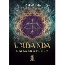 Umbanda A Nova Era Chegou: N.a, De Sandro Luiz E Murillo Hiarlley. Série Não Aplica, Vol. N.a. Editora Madras, Capa Mole, Edição N.a Em Português, 2021