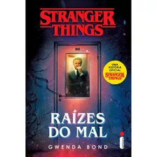 Livro Stranger Things: Raízes Do Mal - Vol. 1 Série Netflix