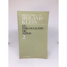 El Psicoanalisis De Los Niños 2 - Melanie Klein - Paidos 