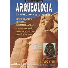 Livro Arqueologia: O Estudo Do Nosso Passado (ciência Ilustrada) - Devereux, Paul [2011]