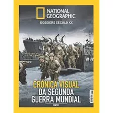 National Geographic Crônica Visual Da Segunda Guerra Mundial