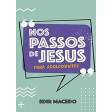 Nos Passos De Jesus Para Adolescentes - Edicao Especial