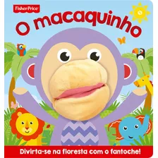 Fisher-price - O Macaquinho, De Igloo. Ciranda Cultural Editora E Distribuidora Ltda., Capa Mole Em Português, 2020