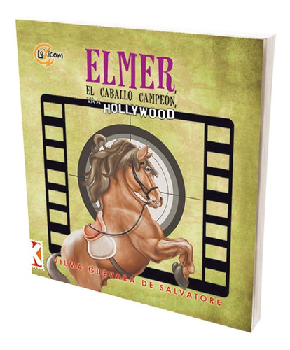 Elmer, El Caballo Campeón, Va A Hollywood
