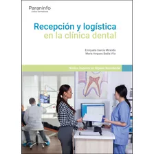 Recepcion Y Logistica En La Clinica Dental - Badia Vila, Mar