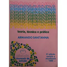 Livro Propaganda Teoria Técnica E Prática - Armando Sant'anna