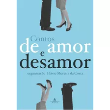 Contos De Amor E Desamor, De Flávio Moreira Da Costa. Editora Nova Fronteira, Capa Mole Em Português