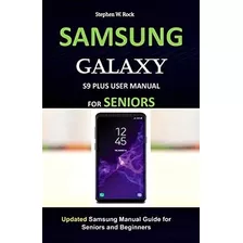 Libro Samsung Galaxy S9 Plus User Manual For Seniors-inglés