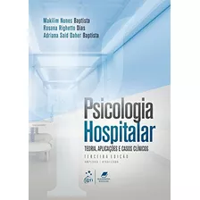Livro Psicologia Hospitalar - Teoria, Aplicações E Casos Clí