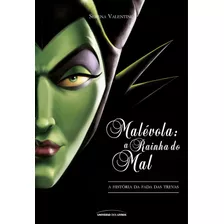 Malévola: A Rainha Do Mal, De Valentino, Serena. Série Vilões Da Disney (4), Vol. 4. Universo Dos Livros Editora Ltda, Capa Mole Em Português, 2018