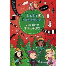 Lola Pimienta, 4. Lola Pimienta Y Los Abetos Desaparecidos (