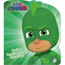 Pj Masks - Cadê O Lagartixomóvel, Lagartixo?, De Cultural, Ciranda. Ciranda Cultural Editora E Distribuidora Ltda., Capa Mole Em Português, 2018