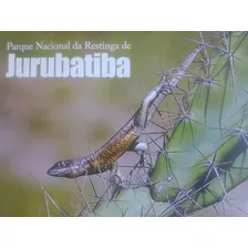 Parque Nacional Da Restinga De Jurubatiba. Arte. Fotografia. Meio Ambiente. Biologia. Turismo. Livro De Capa Dura. Livro De Luxo. Livro Raro. Ecologia 