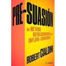 Libro Pre-suasión De Robert Cialdini