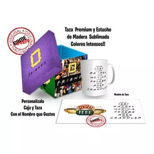 Taza Friends, Y Estuche De Madera Con Envio