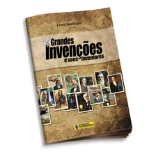Livro Ilustrado - Grandes Invenções E Seus Inventores
