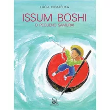 Issum Boshi - O Pequeno Samurai - Lúcia Hiratsuka - Abacatte