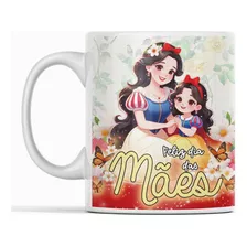 Caneca Princesa Branca De Neve Especial Mãe De Menina