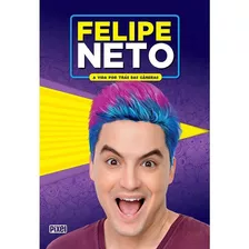 Felipe Neto - A Vida Por Trás Das Câmeras, De Neto, Felipe. Editora Pixel, Capa Mole, Edição 1 Em Português, 2018