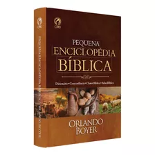 Pequena Enciclopédia Bíblica (brochura) Orlando Boyer - Cpad