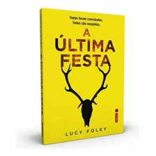 A Última Festa, De Foley, Lucy. Editora Intrínseca Ltda.,harpercollins, Capa Mole, Edição Livro Brochura Em Português, 2020