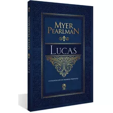 Comentário Bíblico - Lucas - Myer Pearlman - Cpad