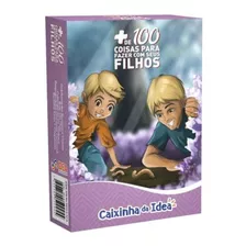 + De 100 Coisas Para Fazer Com Seus Filhos